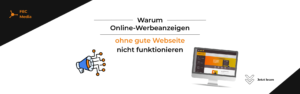 Warum Online-Werbeanzeigen nicht ohne eine gute Webseite funktionieren